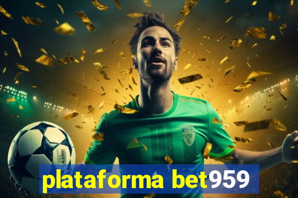 plataforma bet959